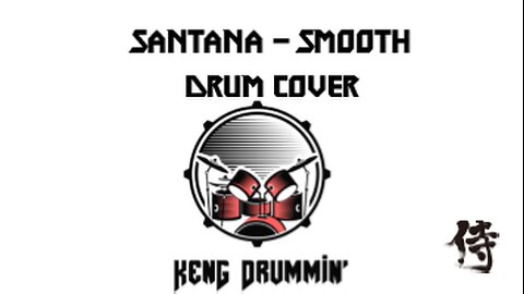 Santana - Smooth Drum Cover KenG Samurai