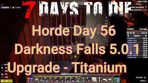 Day 63 Horde - Base upgraded with Titanium | 7 Days To Die | Alpha 21.2