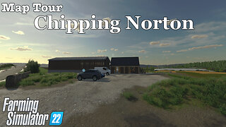 Map Tour | Chipping Norton | Farming Simulator 22