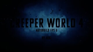 Autobuild FPS 6 by Auri - Creeper World 4