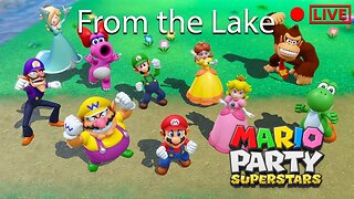 🔴LIVE - From The Lake - Mario Party Superstars!
