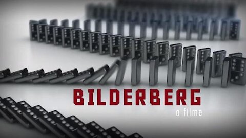 BILDERBERG, O FILME