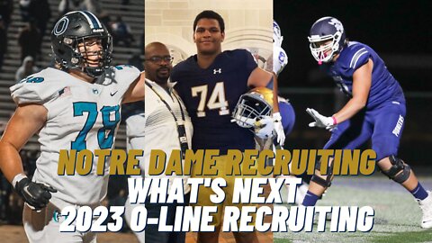 What's Next With Notre Dame Offensive Line Recruiting In 2023