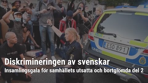 Diskrimineringen av svenskar – insamlingsgala för samhällets bortglömda del 2