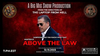 HUNTER BIDEN, 'ABOVE THE LAW' IN THEATERS NOW |EP185