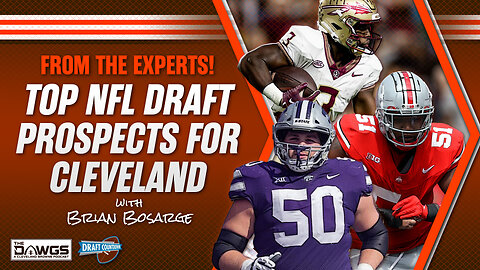 Top Draft Prospects for the Browns with Brian Bosarge from Draft Countdown