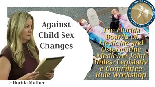 Florida Mother, Against Child Sex Changes At The Florida Boards of Medicine