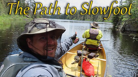 Boundary Waters 2024 Back In the Wilderness Part 1: The Path to Slowfoot