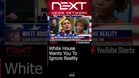 White House Wants You To Ignore Reality #shorts