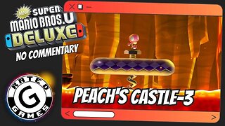 Peach's Castle-3 - Rising Tides of Lava (ALL Star Coins) New Super Mario Bros U Deluxe