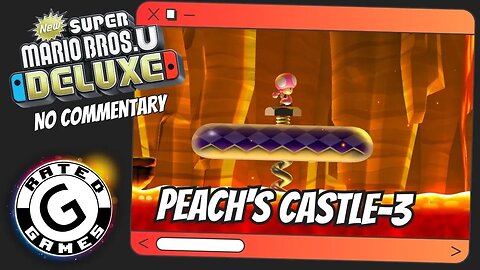 Peach's Castle-3 - Rising Tides of Lava (ALL Star Coins) New Super Mario Bros U Deluxe