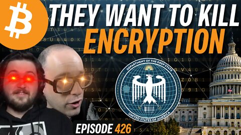 Our Personal Privacy is Under Attack!, EARN IT is Dangerous for Everyone. | EP 426