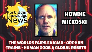 The World's Fair Enigma - Orphan Trains - Human Zoos & Global Resets | Howdie Mickoski