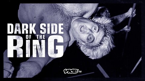Why You Should Watch Vice TV's "Dark Side Of The Ring" Season 5, And As A Series As A Whole.