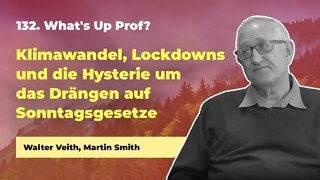 132. Klimawandel, Lockdowns & die Hysterie um das Drängen auf Sonntagsgesetze # Walter Veith, Martin