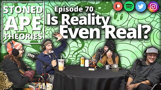 Is Reality Even REAL? | SAT Podcast Episode 70