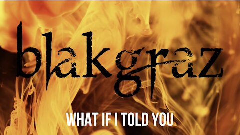 What If I Told You by Blakgraz