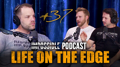 Impossible Podcast - Life on the Edge