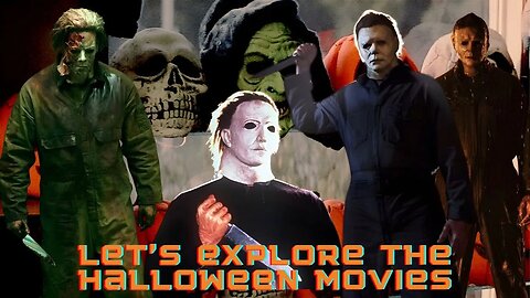 Lets Explore The Halloween Movies