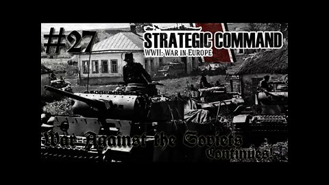 Strategic Command WWII: War in Europe - Germany 27 War against the Soviets