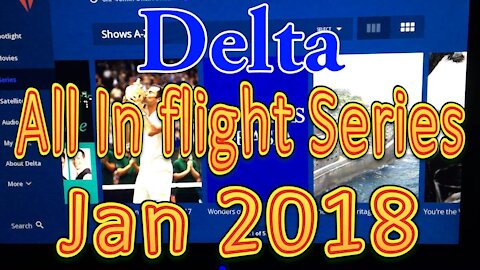 Delta Airlines In flight Series for January 2018 (All series)