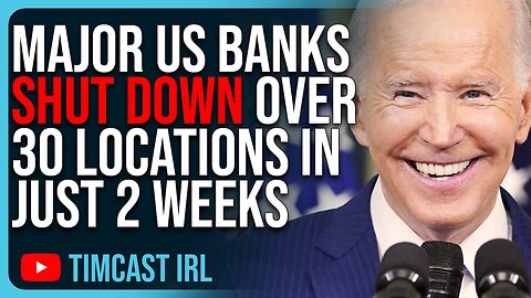 Major US Banks SHUT DOWN Over 30 Locations In Just 2 Weeks, Economy COLLAPSING