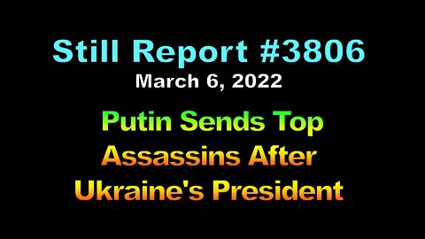 Putin Sends Top Assassins After Ukraine’s President, 3806