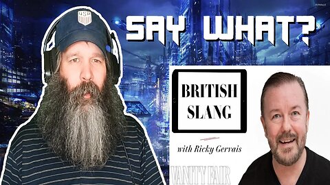 American Reacts to Ricky Gervais Teaches You British Slang