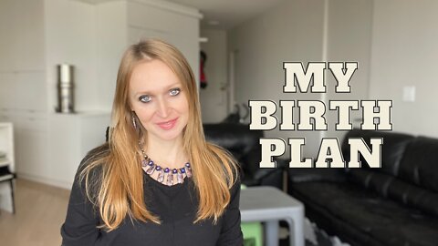 My Birth Plan | Why I Chose Home Birth | Advantages of Home Birth