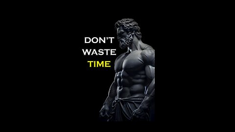 Never waste your time