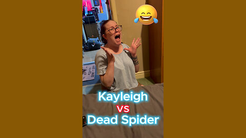 Kayleigh vs Dead Spider!😂