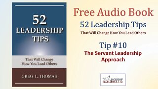 52 Leadership Tips - Free Audio Book - Tip #10: The Servant Leader Approach