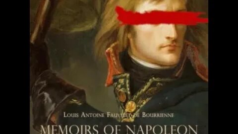 Memoirs of Napoleon Bonaparte, Volume 02 Louis Antoine Bourrienne [AUDIO BOOK]