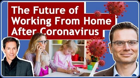 Dr. Nicholas Bloom: Future of Working From Home After COVID: How Will It Affect Real Estate?