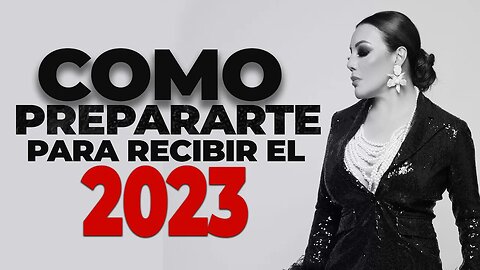 Como PREPARARTE para recibir el 2023| Deseret Tavares