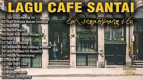 AKUSTIK CAFE SANTAI 2023 Full Album - AKUSTIK LAGU INDONESIA 2023