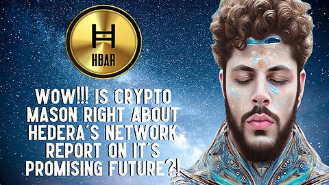 Wow! Is Crypto Mason Right About Hedera's Network Report On It's Promising Future?!