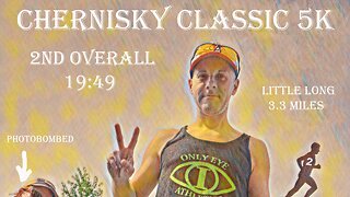 Chernisky Classic 5k 2nd overall 19:54 (3.3) milez