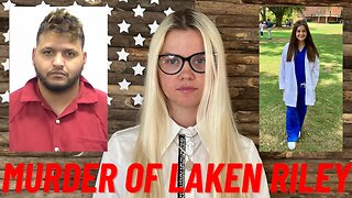 ILLEGAL IMMIGRANT KILLS LAKEN RILEY AND JOE BIDEN APOLOGIZES FOR CALLING AN ILLEGAL ALIEN ILLEGAL