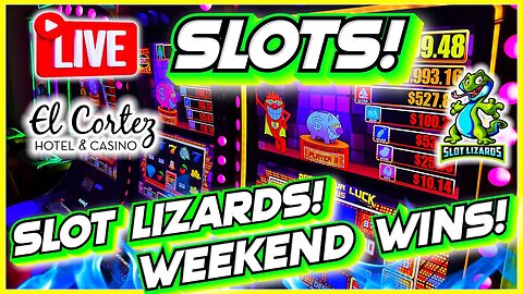 🔴 LIVE SLOT PLAY! SLOT LIZARDS WEEKEND EPICNESS! LET'S HIT A JACKPOT! EL CORTEZ