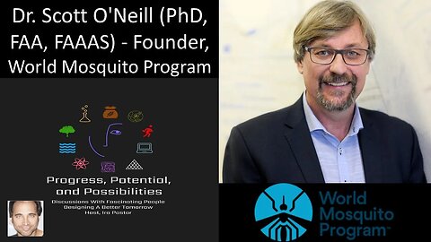 Dr. Scott O'Neill (PhD, FAA, FAAAS) - Founder, World Mosquito Program; Professor, Monash University