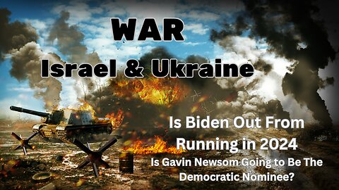 War| Israel & Ukraine| Is Biden Out in the 2024 Election?| Dennis Kneale