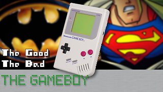 Batman vs Superman ~ The Good, The Bad, and The GameBoy