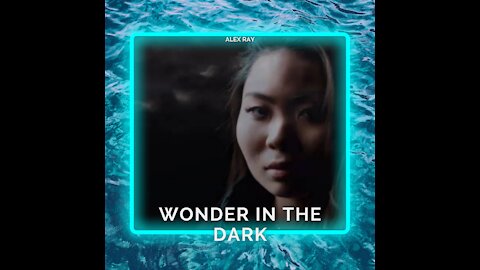 Alex Ray - Wonder in the Dark