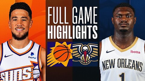 Game Recap: Suns vs Pelicans 123 - 109