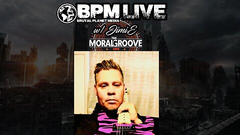 BPM Live w/ JimiE of JimiE and The Moral Groove