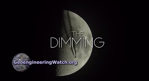 "The Dimming" a chemtrail documentary