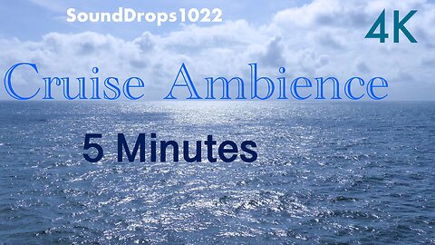 Cruise Ship Ambience: 5 Minutes of Serenity