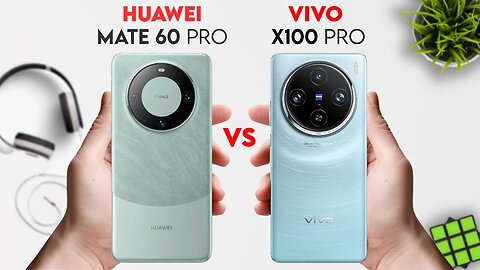 Vivo X100 Pro vs Huawei Mate 60 Pro