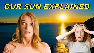 OUR SUN EXPLAINED